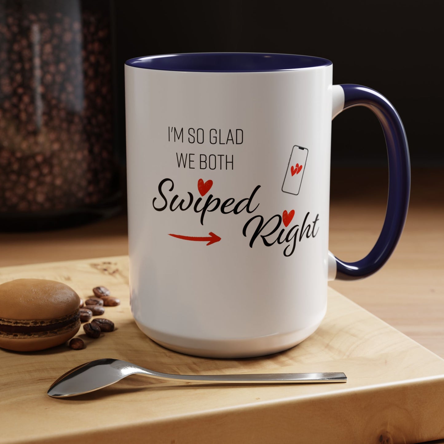 I'm So Glad We Both Swiped Right - 11oz & 15oz two-tone mug - Valentine's Day, anniversaries, weddings, Couples, partners, or anyone who found love through a swipe