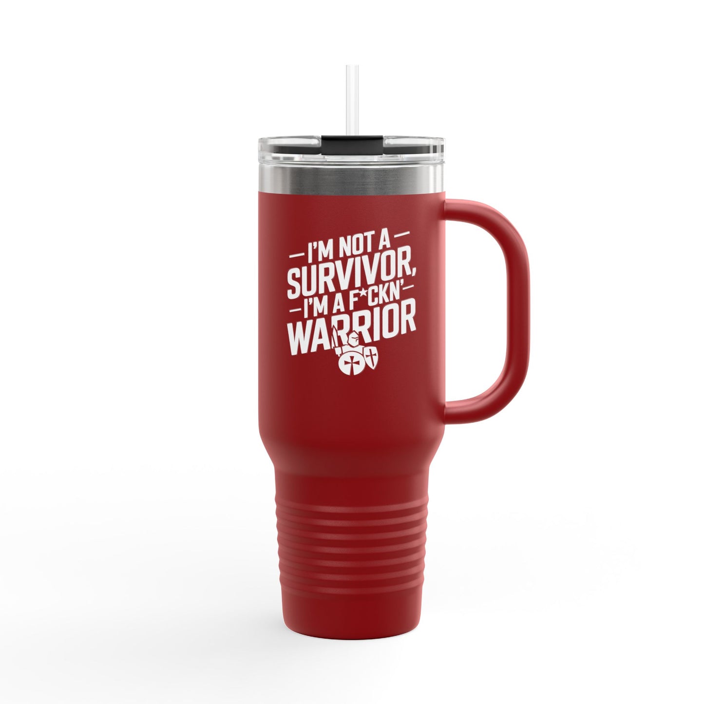 I'm Not A Survivor, I'm A F*CKN Warrior - Cancer Survivor gift - Insulated Travel Mug | 40oz, Survivor Mug, Empowerment Cup