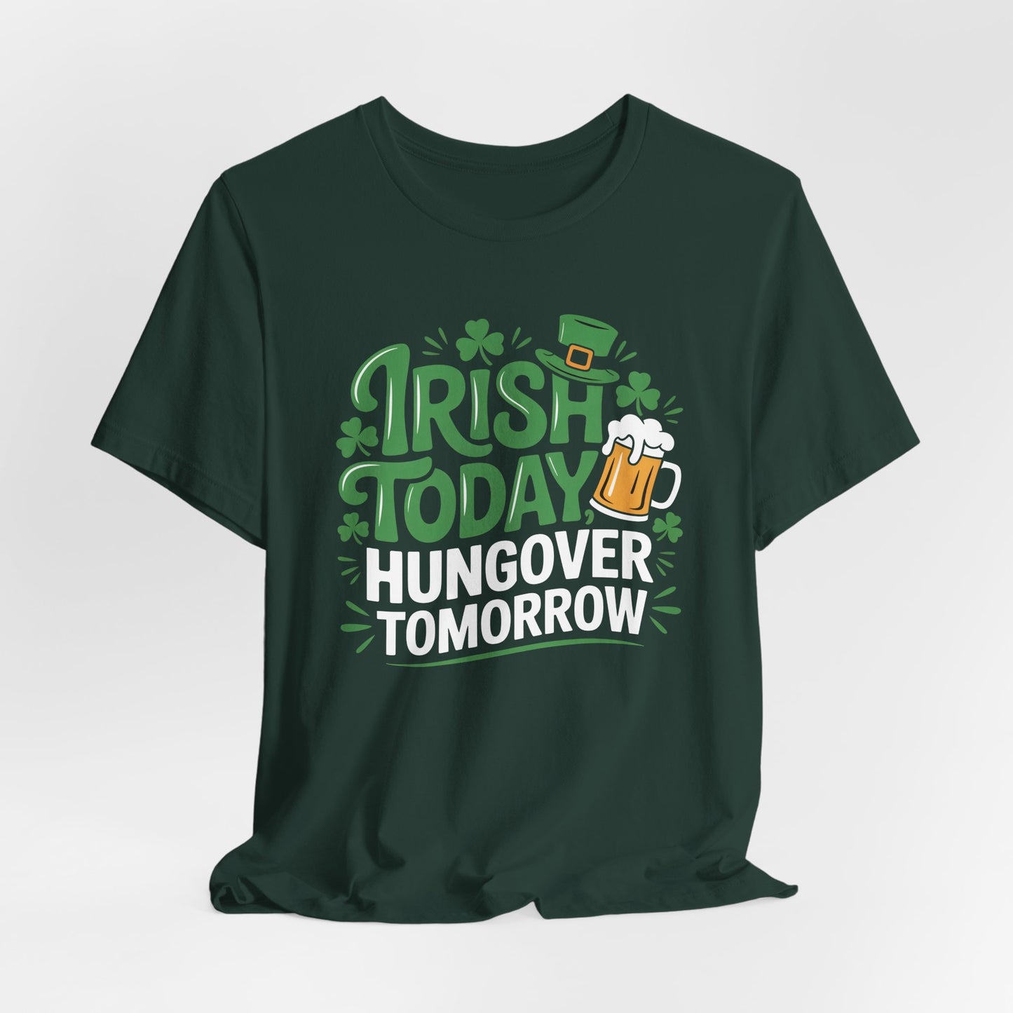 St. Patrick's Day Tee - "Irish Today, Hungover Tomorrow" Funny Beer Shamrock T-Shirt