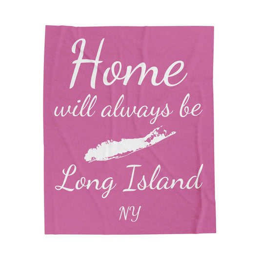 What's Up Long Island? Home will always be Long Island NY - Pink Velveteen Blanket