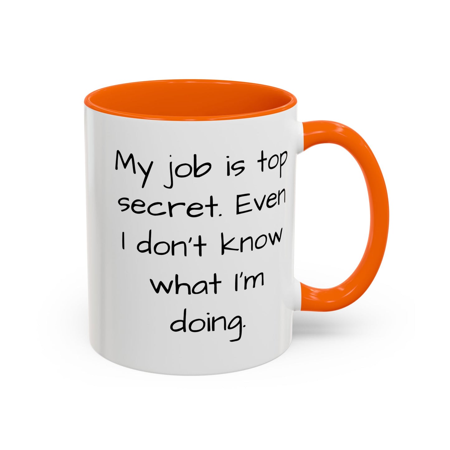 My Job is Top Secret - Funny Job Coffee Mug - 11oz & 15oz - Makes a great office gift!