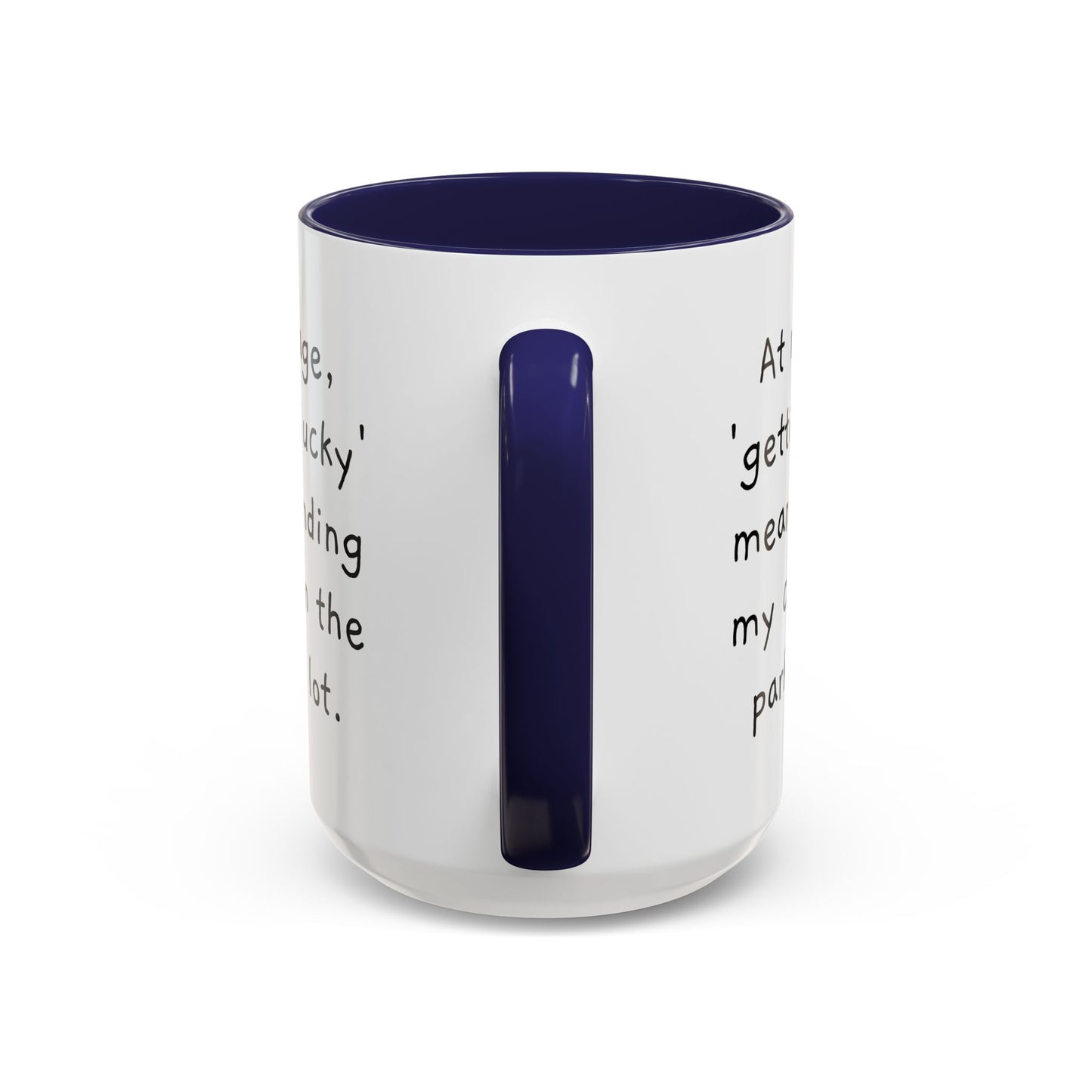 At My Age - Funny Coffee Mug - 11oz & 15oz - Makes a great gift for many of us!