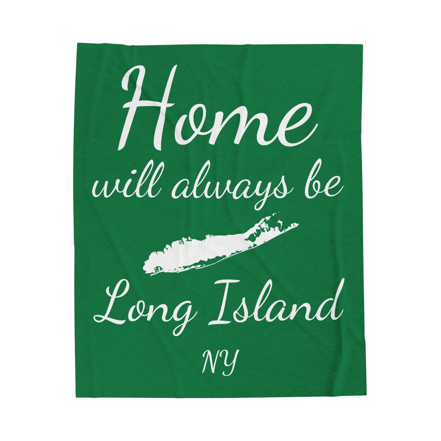 What's Up Long Island? Home will always be Long Island NY - Green Velveteen Blanket