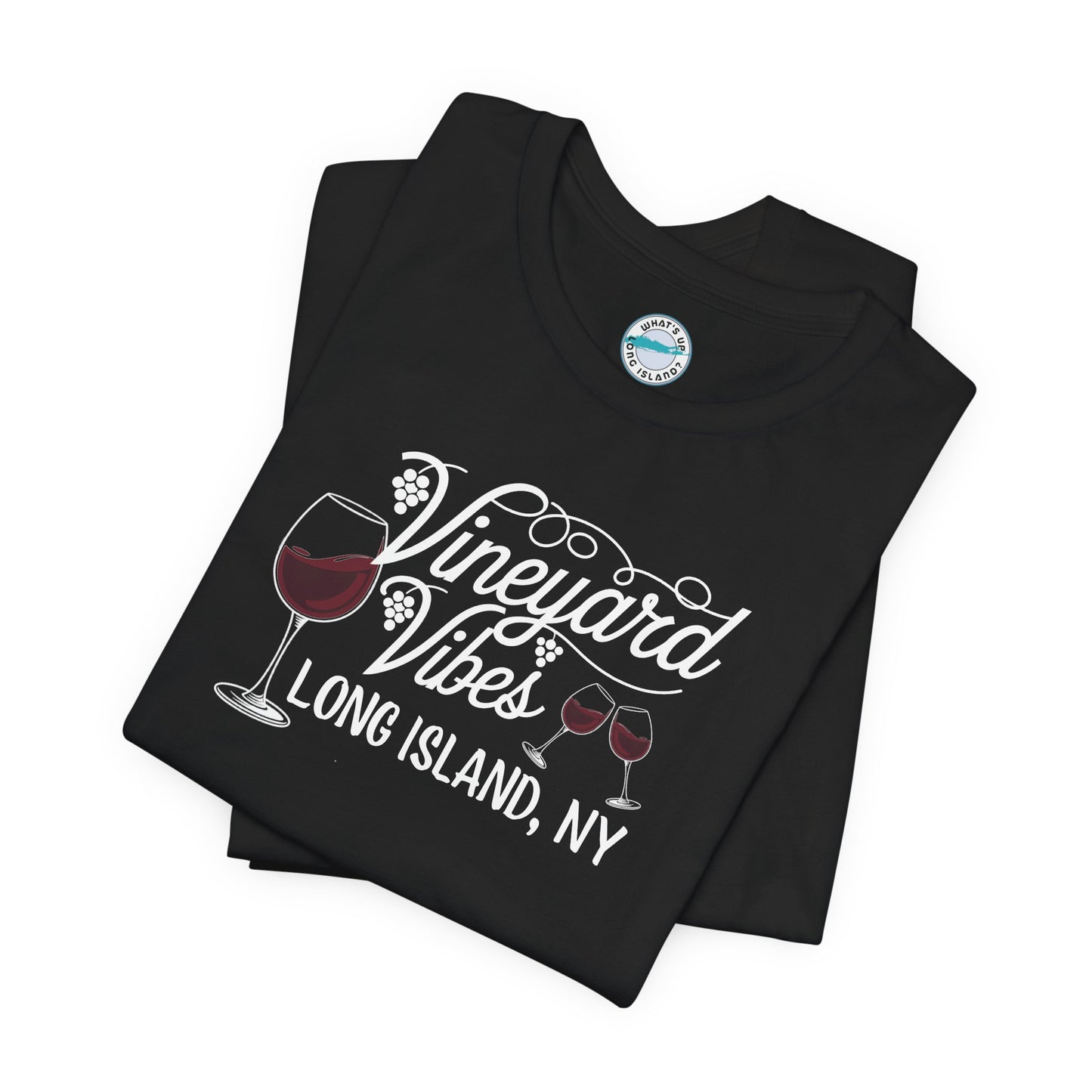 What's Up Long Island? Vineyard Vibes Unisex Jersey Tee - Long Island, NY Wine Lover Shirt
