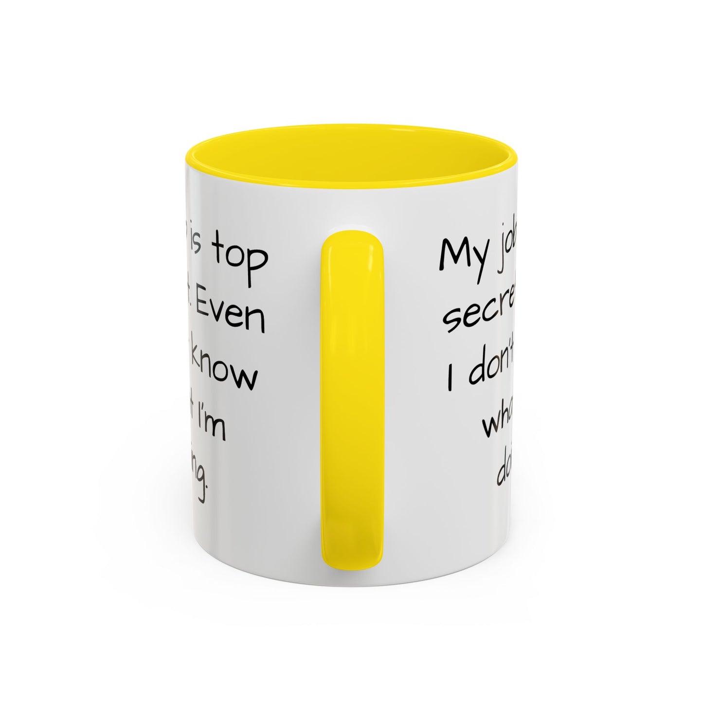 My Job is Top Secret - Funny Job Coffee Mug - 11oz & 15oz - Makes a great office gift!