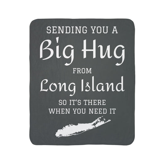 What's Up Long Island? Sherpa Blanket — "Sending You a Big Hug from Long Island" Cozy Throw