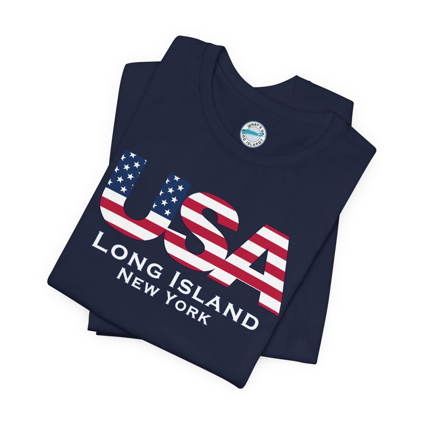 USA What's Up Long Island? Flag Tee - Unisex Jersey Short Sleeve Shirt - Print on front and back