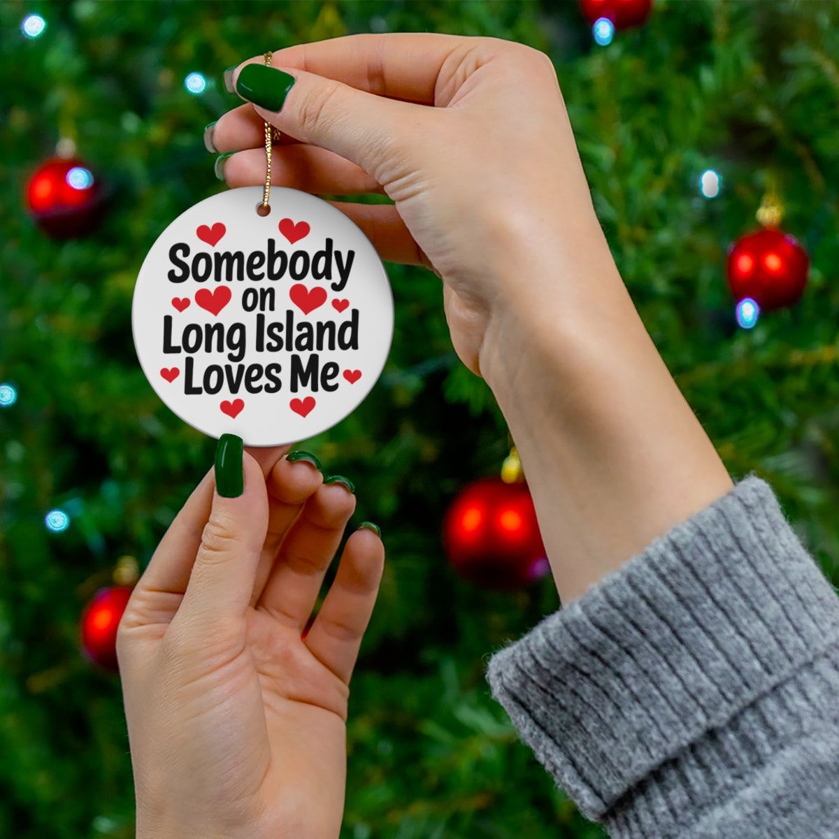 What's Up Long Island? Somebody on Long Island Loves Me Personalized Ornament – Custom Message & Signature