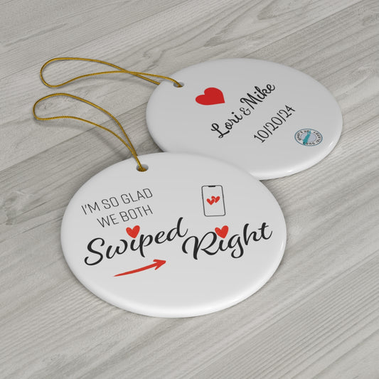 I'm So Glad We Both Swiped Right Personalized Ornament – Valentine's Day, anniversaries, weddings, Couples, partners, or anyone who found love through a swipe