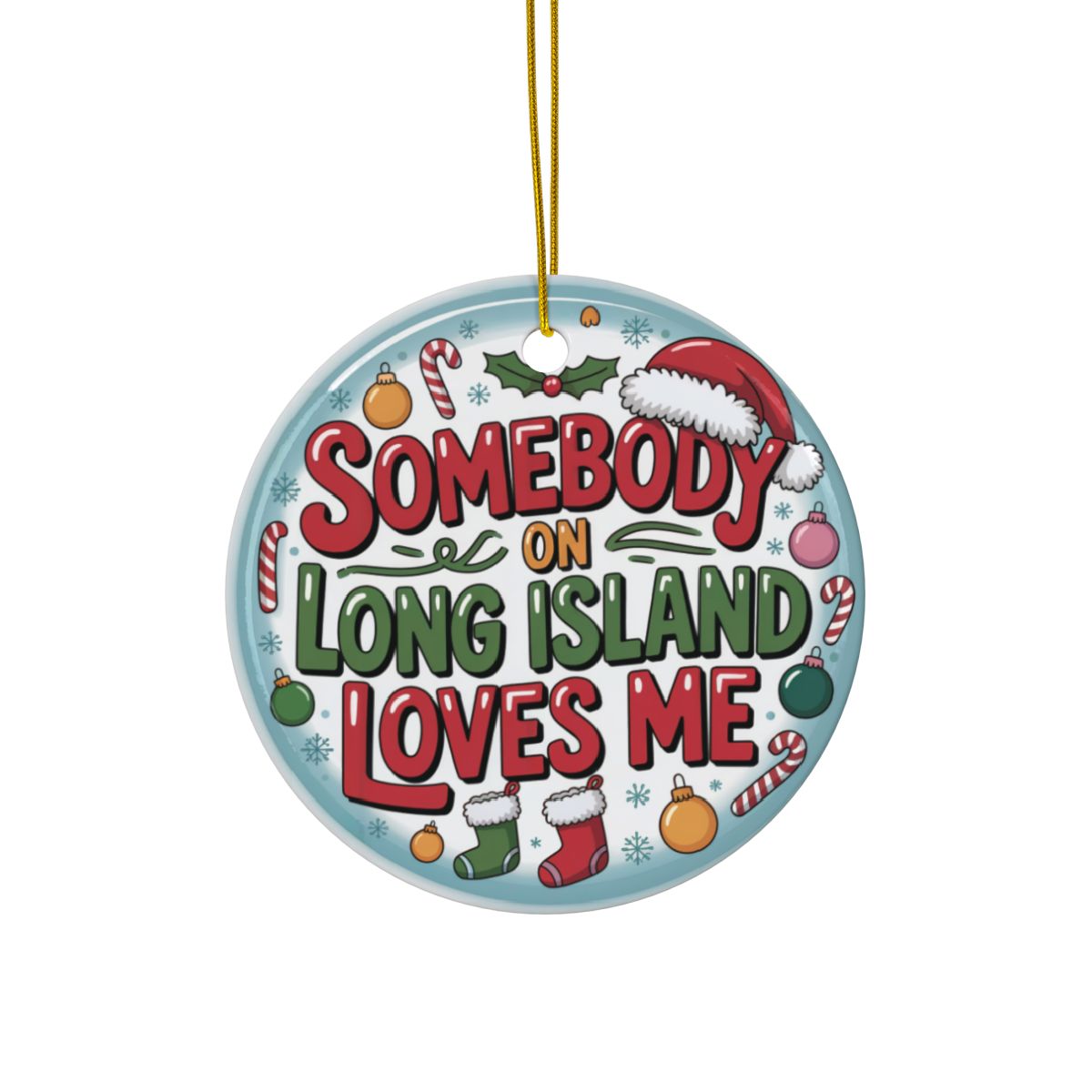 What's Up Long Island? Somebody on Long Island Loves Me Personalized Cute Holiday Ornament – Custom Message & Signature