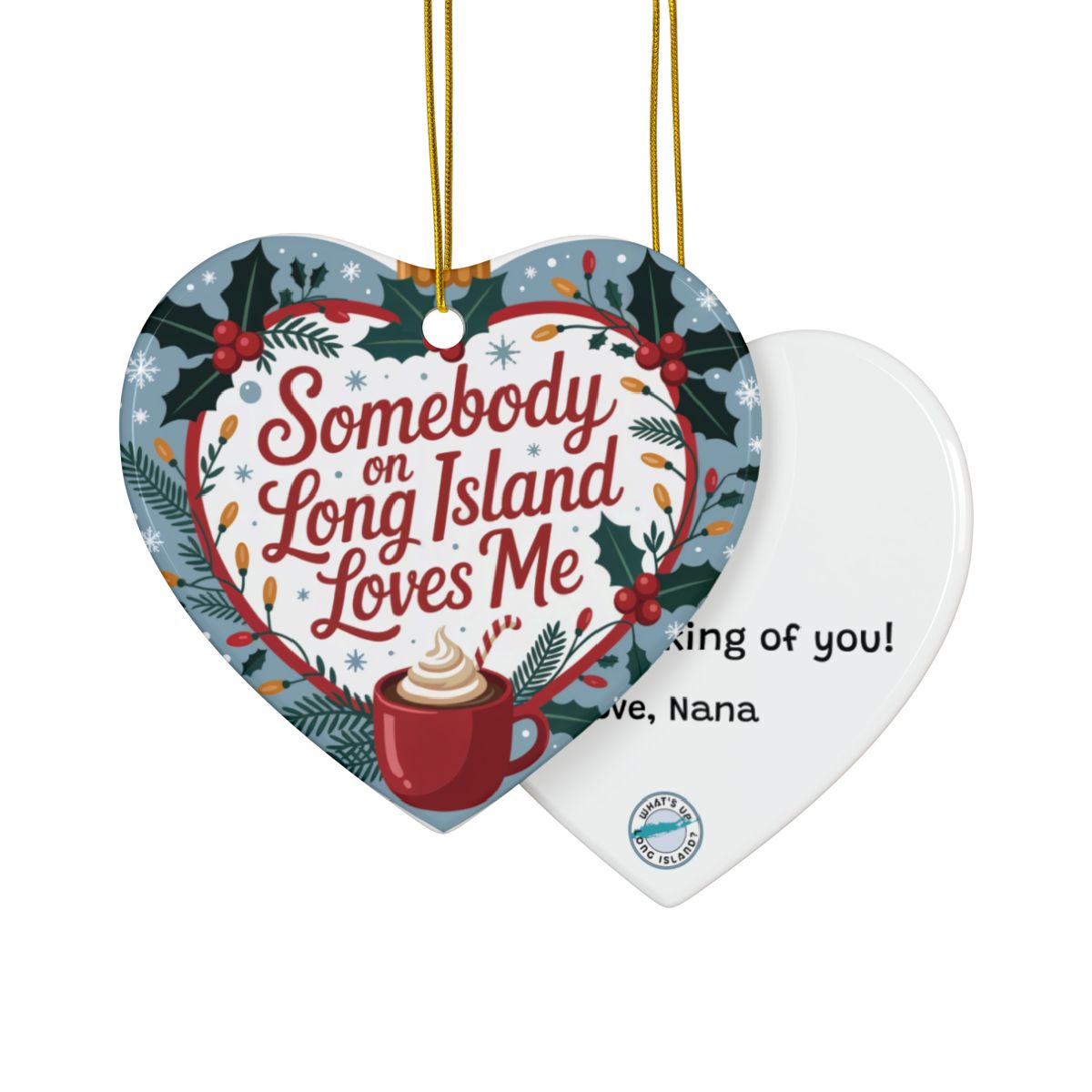 What's Up Long Island? Somebody on Long Island Loves Me Heart-Shaped Personalized Holiday Ornament – Custom Message & Signature
