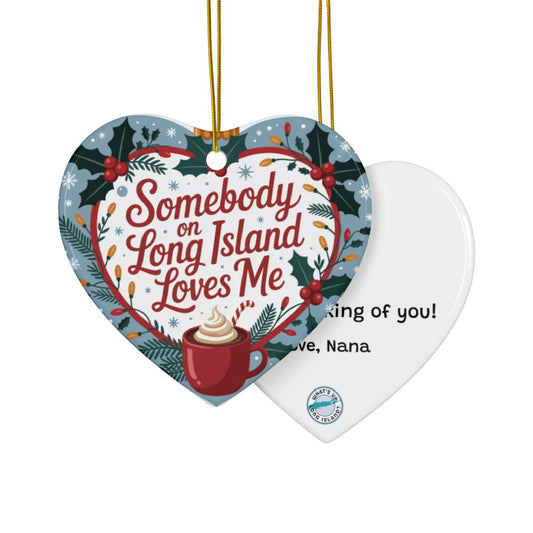 What's Up Long Island? Somebody on Long Island Loves Me Heart-Shaped Personalized Holiday Ornament – Custom Message & Signature