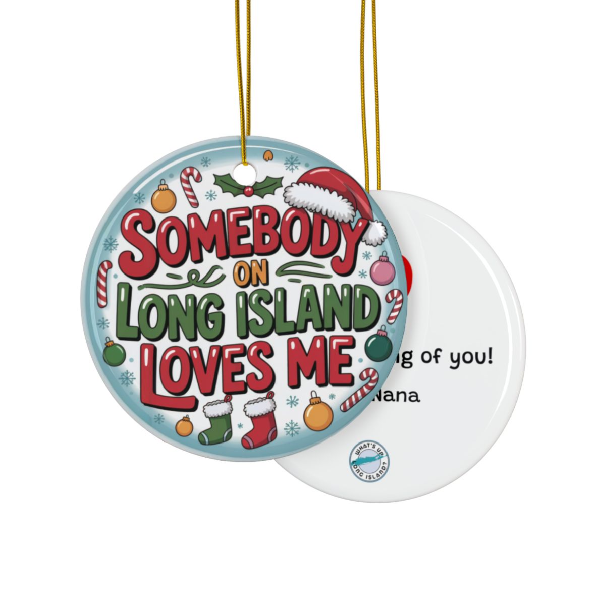 What's Up Long Island? Somebody on Long Island Loves Me Personalized Cute Holiday Ornament – Custom Message & Signature