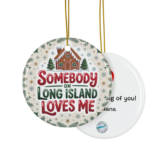 What's Up Long Island? Somebody on Long Island Loves Me Personalized Holiday Ornament – Custom Message & Signature