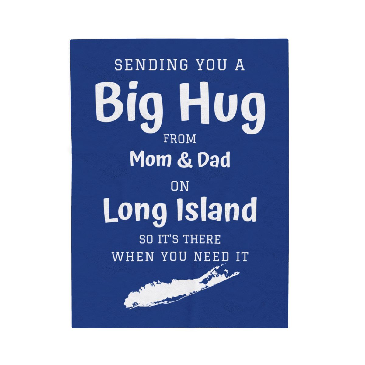 PERSONALIZED - 2 Sizes - Blue, What's up Long Island? Sending you a Big Hug Velveteen Blanket