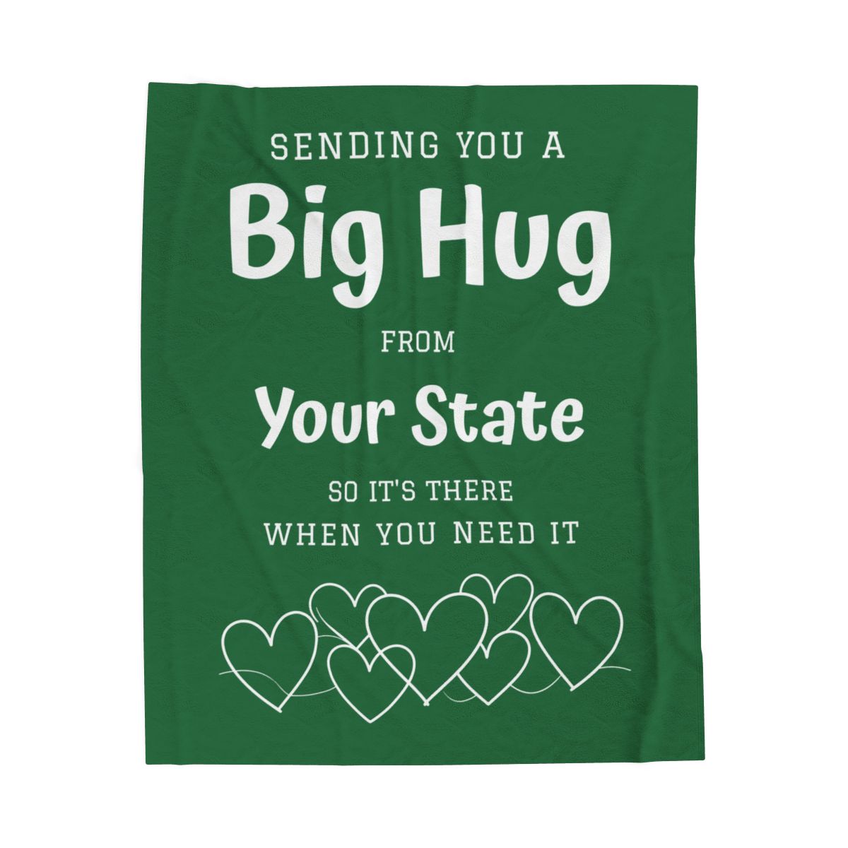 PERSONALIZED - Add your own State or Town! 2 Sizes - Green, Sending you a Big Hug Velveteen Blanket