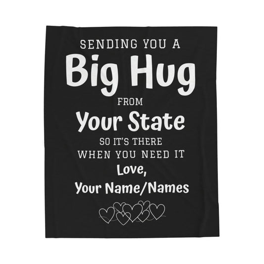 PERSONALIZED - Add Your State and Name! 2 Sizes 6 colors - Sending you a Big Hug Velveteen Blanket