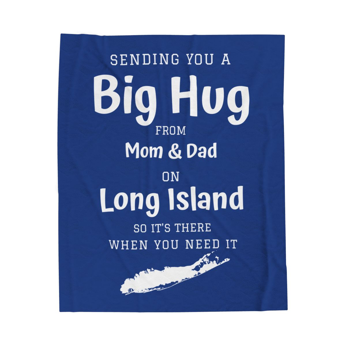 PERSONALIZED - 2 Sizes - Blue, What's up Long Island? Sending you a Big Hug Velveteen Blanket