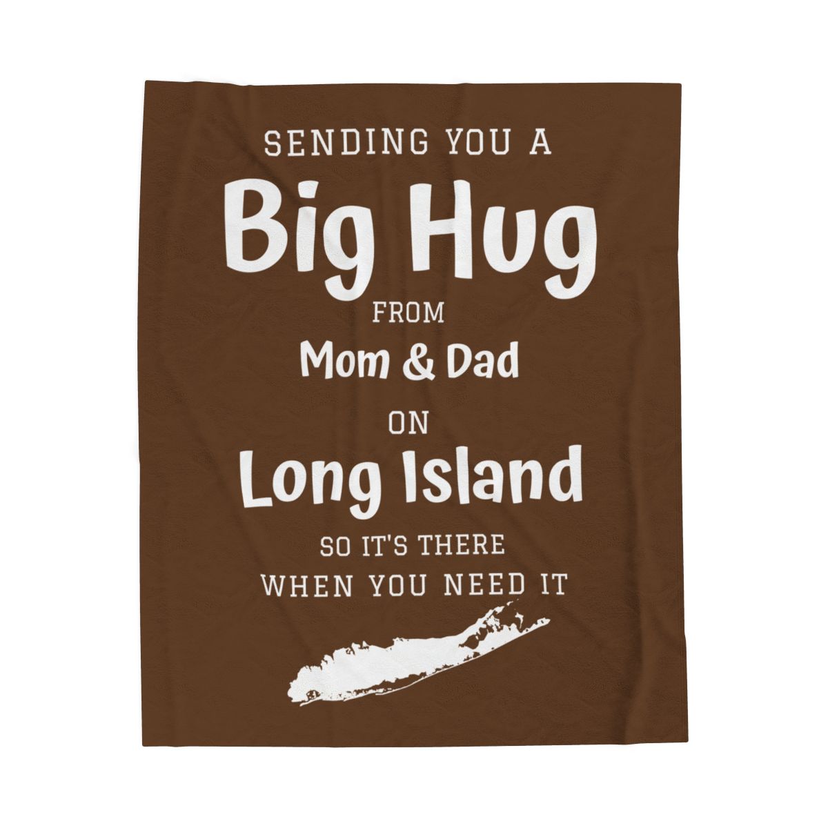 PERSONALIZED - 2 Sizes - Brown, What's up Long Island? Sending you a Big Hug Velveteen Blanket