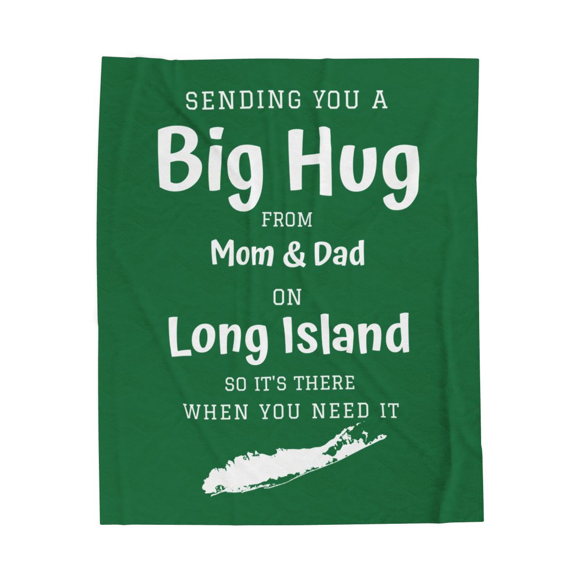PERSONALIZED - 2 Sizes - Green, What's up Long Island? Sending you a Big Hug Velveteen Blanket